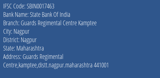 State Bank Of India Guards Regimental Centre Kamptee Branch Nagpur IFSC Code SBIN0017463