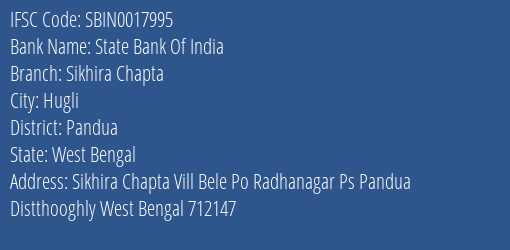 State Bank Of India Sikhira Chapta Branch Pandua IFSC Code SBIN0017995