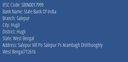 State Bank Of India Salepur Branch Hugli IFSC Code SBIN0017999
