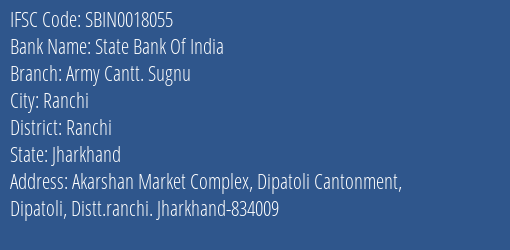 State Bank Of India Army Cantt. Sugnu Branch, Branch Code 018055 & IFSC Code Sbin0018055