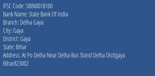 State Bank Of India Delha Gaya Branch, Branch Code 018100 & IFSC Code Sbin0018100