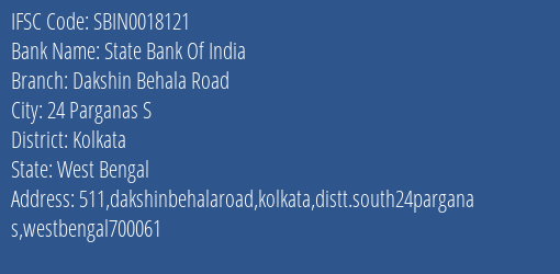State Bank Of India Dakshin Behala Road Branch Kolkata IFSC Code SBIN0018121