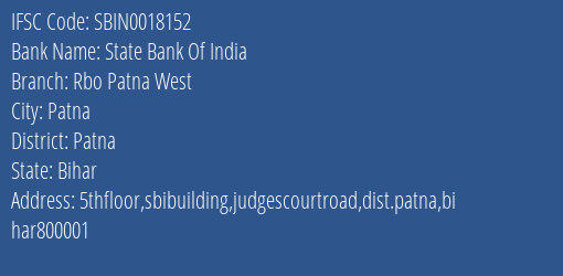 State Bank Of India Rbo Patna West Branch, Branch Code 018152 & IFSC Code Sbin0018152