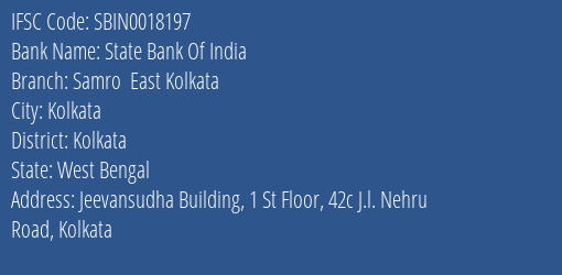 State Bank Of India Samro East Kolkata Branch Kolkata IFSC Code SBIN0018197