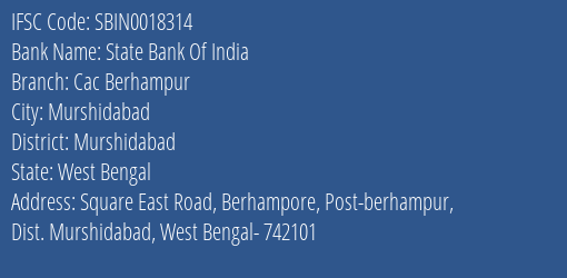 State Bank Of India Cac Berhampur Branch Murshidabad IFSC Code SBIN0018314