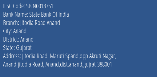 State Bank Of India Jitodia Road Anand Branch Anand IFSC Code SBIN0018351