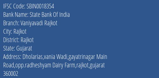 State Bank Of India Vaniyavadi Rajkot Branch Rajkot IFSC Code SBIN0018354