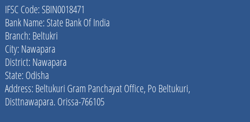 State Bank Of India Beltukri Branch Nawapara IFSC Code SBIN0018471