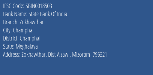 State Bank Of India Zokhawthar Branch Champhai IFSC Code SBIN0018503