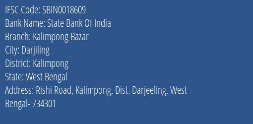 State Bank Of India Kalimpong Bazar Branch Kalimpong IFSC Code SBIN0018609