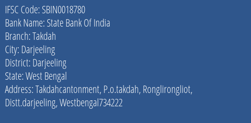 State Bank Of India Takdah Branch Darjeeling IFSC Code SBIN0018780