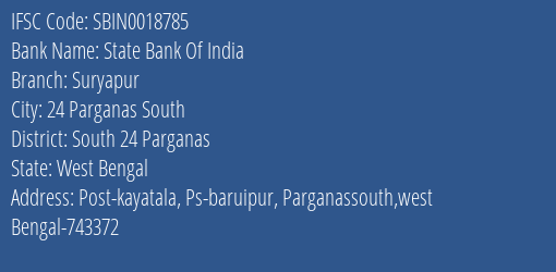 State Bank Of India Suryapur Branch South 24 Parganas IFSC Code SBIN0018785