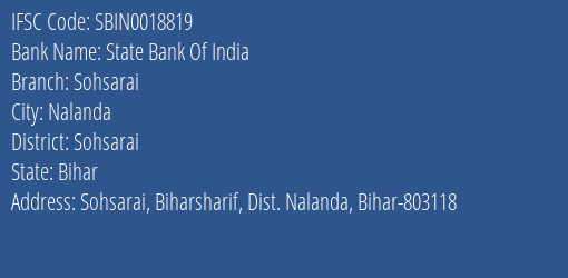State Bank Of India Sohsarai Branch, Branch Code 018819 & IFSC Code Sbin0018819