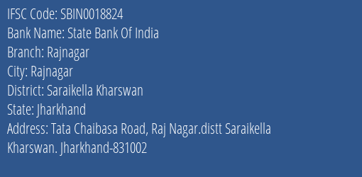 State Bank Of India Rajnagar Branch Saraikella Kharswan IFSC Code SBIN0018824