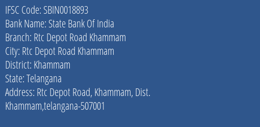 State Bank Of India Rtc Depot Road Khammam Branch Khammam IFSC Code SBIN0018893
