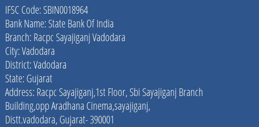 State Bank Of India Racpc Sayajiganj Vadodara Branch Vadodara IFSC Code SBIN0018964