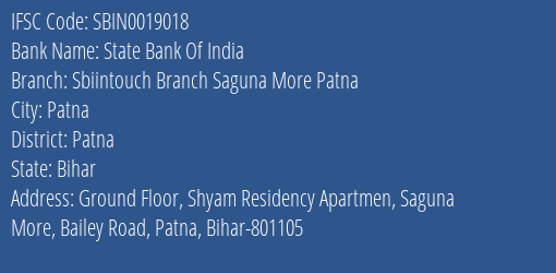 State Bank Of India Sbiintouch Branch Saguna More Patna Branch, Branch Code 019018 & IFSC Code Sbin0019018