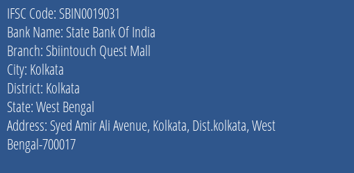 State Bank Of India Sbiintouch Quest Mall Branch Kolkata IFSC Code SBIN0019031