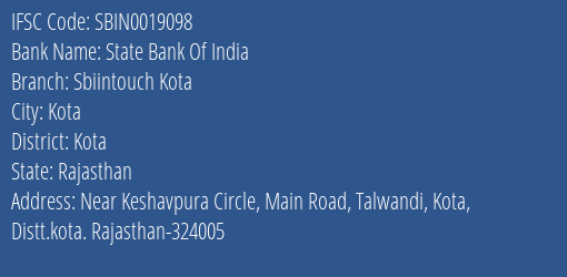 State Bank Of India Sbiintouch Kota Branch Kota IFSC Code SBIN0019098