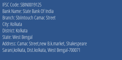 State Bank Of India Sbiintouch Camac Street Branch Kolkata IFSC Code SBIN0019125