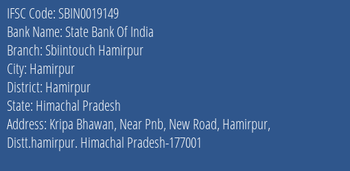 State Bank Of India Sbiintouch Hamirpur Branch Hamirpur IFSC Code SBIN0019149