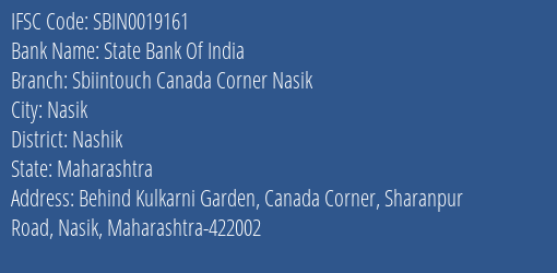 State Bank Of India Sbiintouch Canada Corner Nasik Branch Nashik IFSC Code SBIN0019161