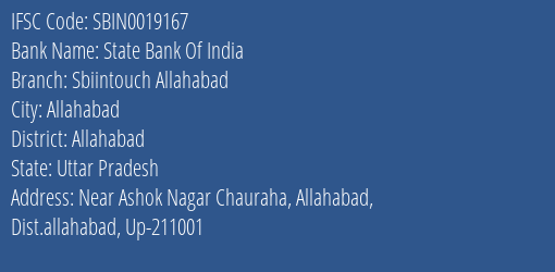 State Bank Of India Sbiintouch Allahabad Branch Allahabad IFSC Code SBIN0019167