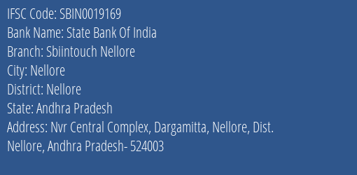 State Bank Of India Sbiintouch Nellore Branch Nellore IFSC Code SBIN0019169