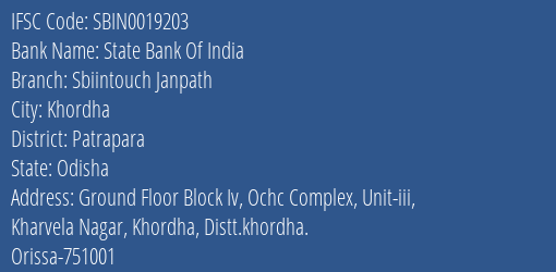 State Bank Of India Sbiintouch Janpath Branch Patrapara IFSC Code SBIN0019203