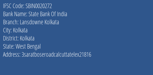 State Bank Of India Lansdowne Kolkata Branch Kolkata IFSC Code SBIN0020272
