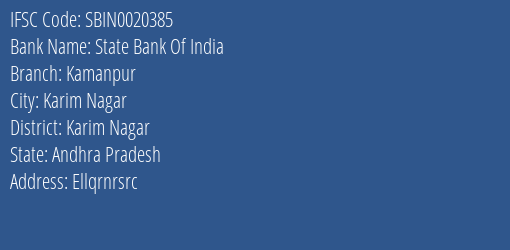 State Bank Of India Kamanpur Branch Karim Nagar IFSC Code SBIN0020385