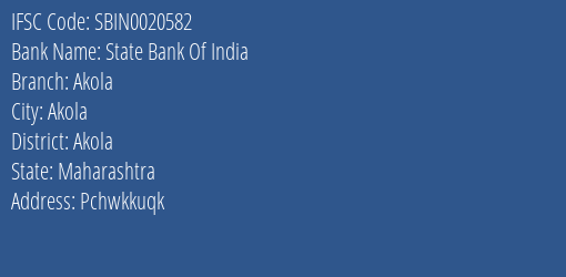 State Bank Of India Akola Branch Akola IFSC Code SBIN0020582