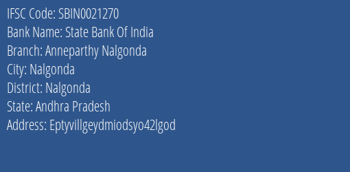 State Bank Of India Anneparthy Nalgonda Branch Nalgonda IFSC Code SBIN0021270