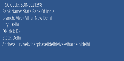 State Bank Of India Vivek Vihar New Delhi Branch Delhi IFSC Code SBIN0021398