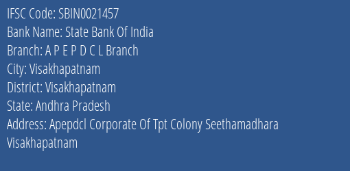 State Bank Of India A P E P D C L Branch Branch Visakhapatnam IFSC Code SBIN0021457