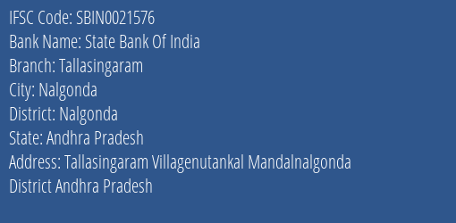 State Bank Of India Tallasingaram Branch Nalgonda IFSC Code SBIN0021576