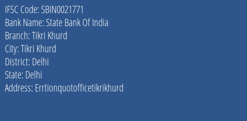 State Bank Of India Tikri Khurd Branch Delhi IFSC Code SBIN0021771