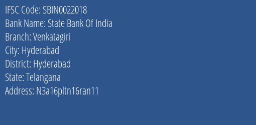 State Bank Of India Venkatagiri Branch Hyderabad IFSC Code SBIN0022018
