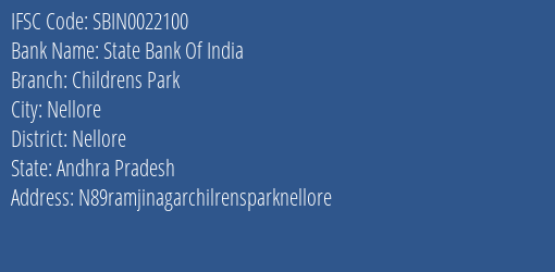 State Bank Of India Childrens Park Branch Nellore IFSC Code SBIN0022100