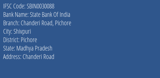 State Bank Of India Chanderi Road Pichore Branch Pichore IFSC Code SBIN0030088