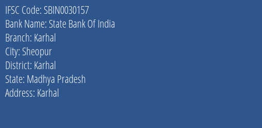 State Bank Of India Karhal Branch Karhal IFSC Code SBIN0030157