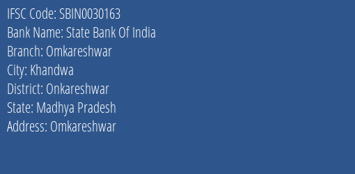 State Bank Of India Omkareshwar Branch Onkareshwar IFSC Code SBIN0030163
