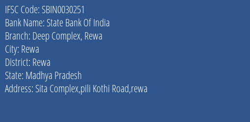 State Bank Of India Deep Complex Rewa Branch Rewa IFSC Code SBIN0030251