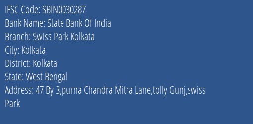 State Bank Of India Swiss Park Kolkata Branch Kolkata IFSC Code SBIN0030287