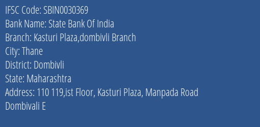State Bank Of India Kasturi Plaza Dombivli Branch Branch Dombivli IFSC Code SBIN0030369