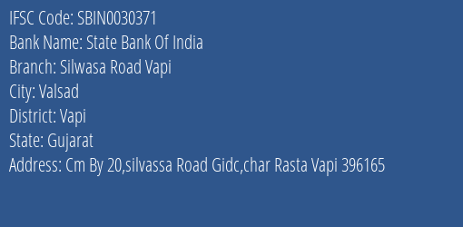 State Bank Of India Silwasa Road Vapi Branch Vapi IFSC Code SBIN0030371