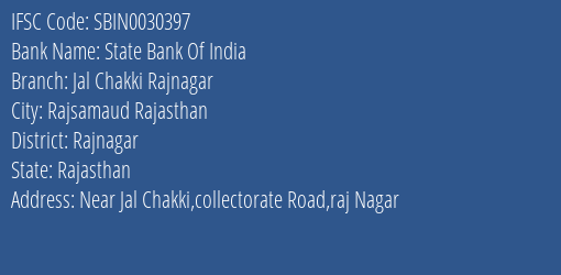 State Bank Of India Jal Chakki Rajnagar Branch Rajnagar IFSC Code SBIN0030397