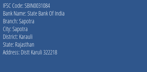 State Bank Of India Sapotra Branch Karauli IFSC Code SBIN0031084