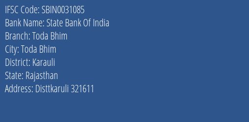 State Bank Of India Toda Bhim Branch Karauli IFSC Code SBIN0031085