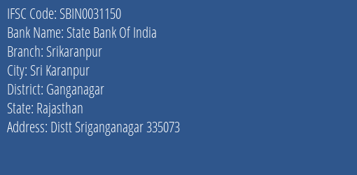 State Bank Of India Srikaranpur Branch Ganganagar IFSC Code SBIN0031150